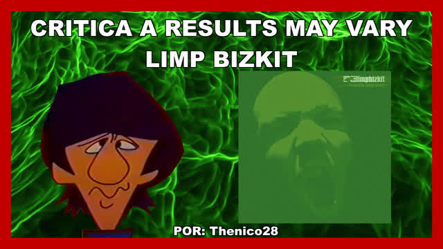 Crítica a Results May Vary (limp bizkit) - Thenico28 loquendo