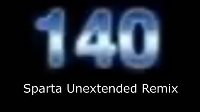 140 BPM - Sparta Unextended Remix