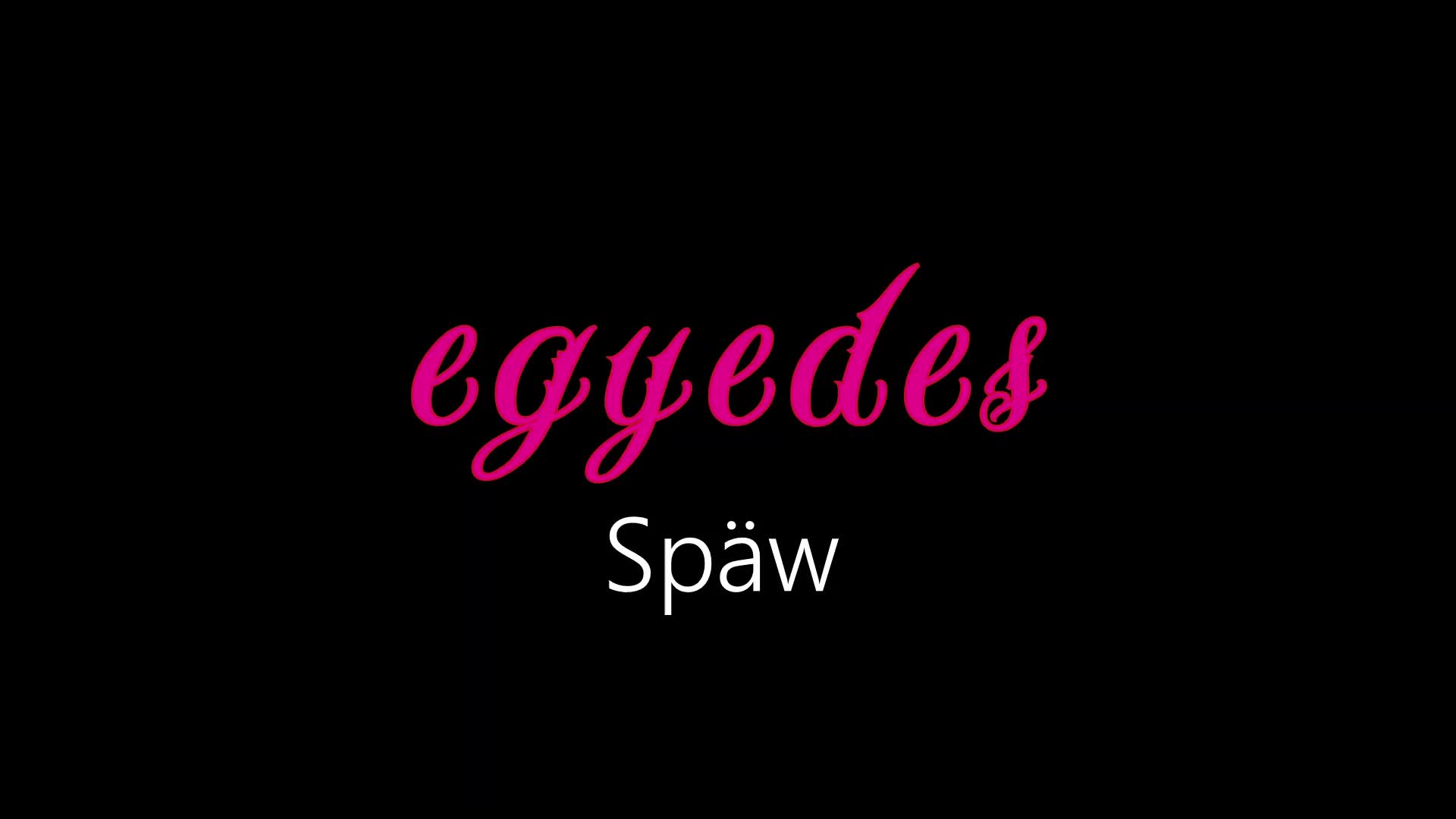 Egyedes ¦ Späw (officiäl audió)