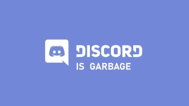 Discord is Garbage