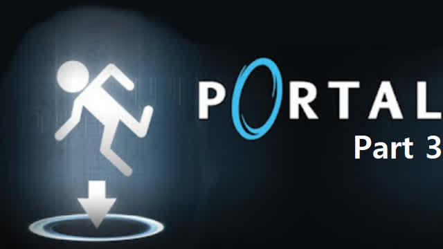Portal Gameplay - Part 3