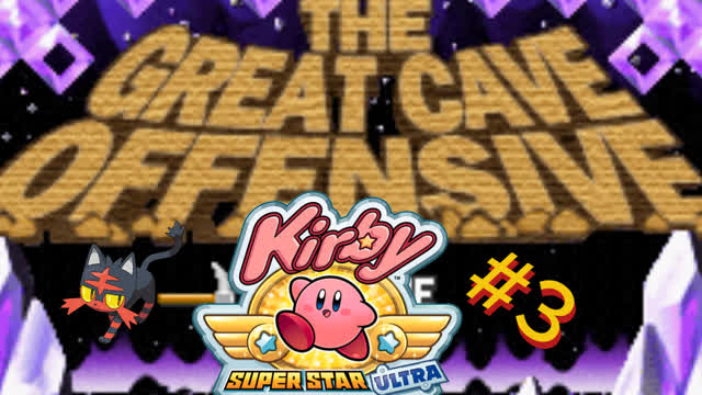 Kirby Super Star Ultra: The Great Cave Offensive - Edited LP #3 Kirby Super Star Ultra: The Great Cave Offensive - Edited LP #3