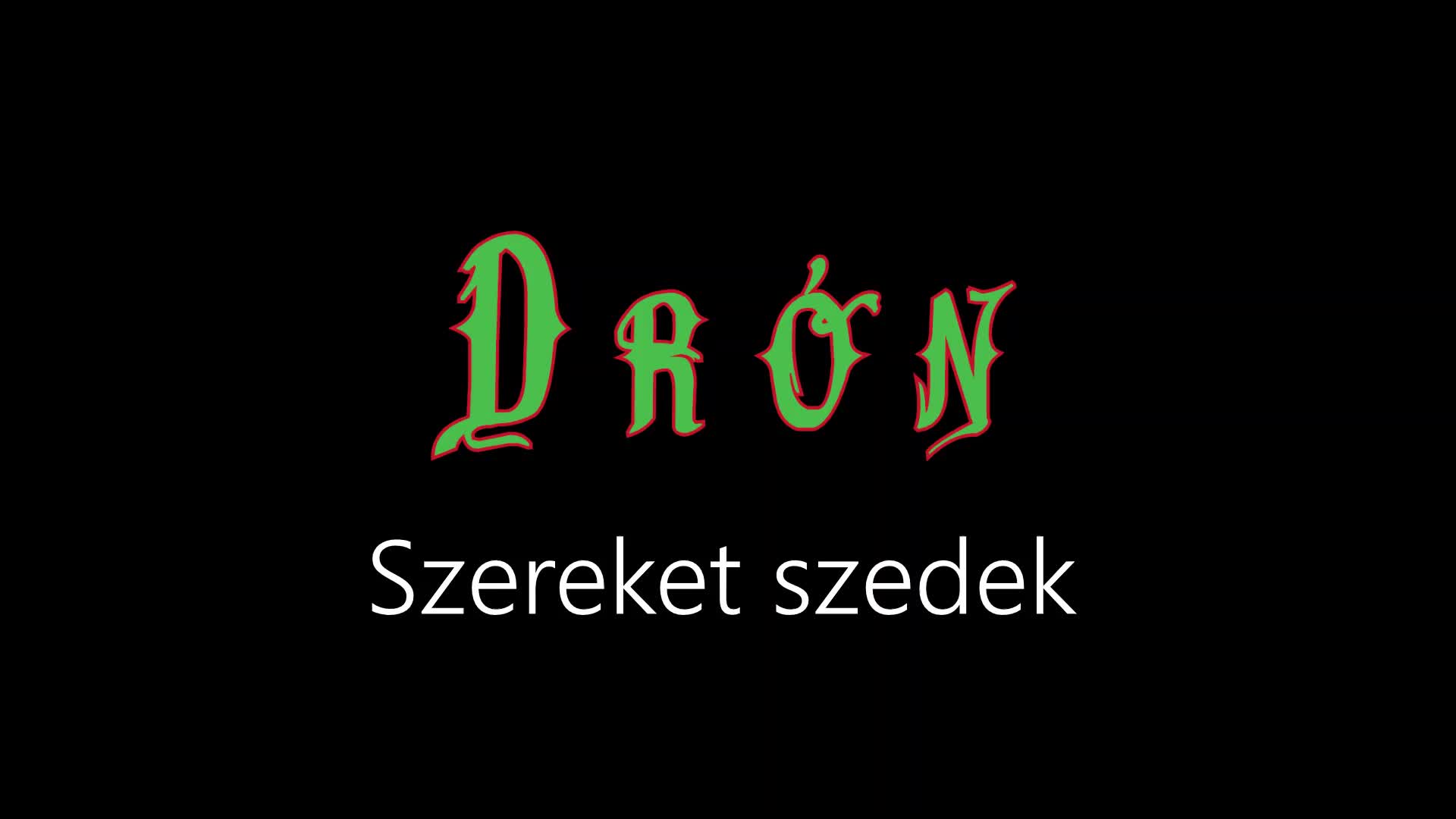 Drón ¦ Szereket szedek (hivatalos audió)