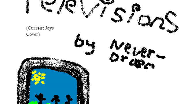 neverdream - Televisions (Current Joys Cover)