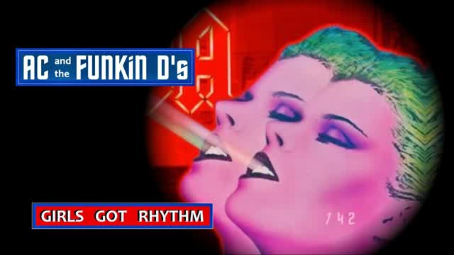 girls got rhythm,  AC and the Funkin' d's