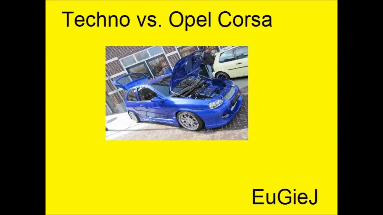 Techno vs. Opel Corsa  (Tuning)