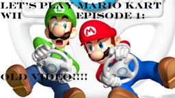 Let's Play Mario Kart Wii Episode 1: Old Video