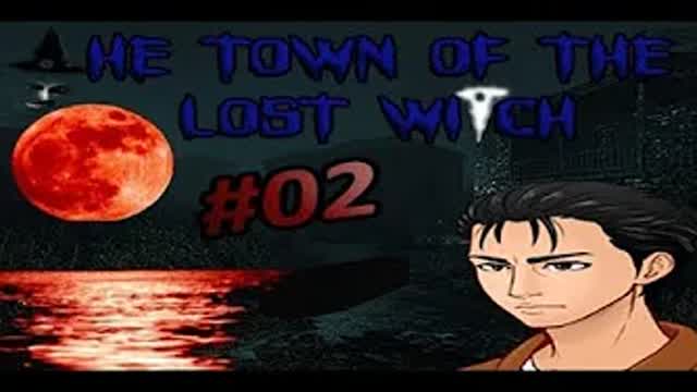 The Town of The Lost Witch Ep. 02 Las oscuras cloacas