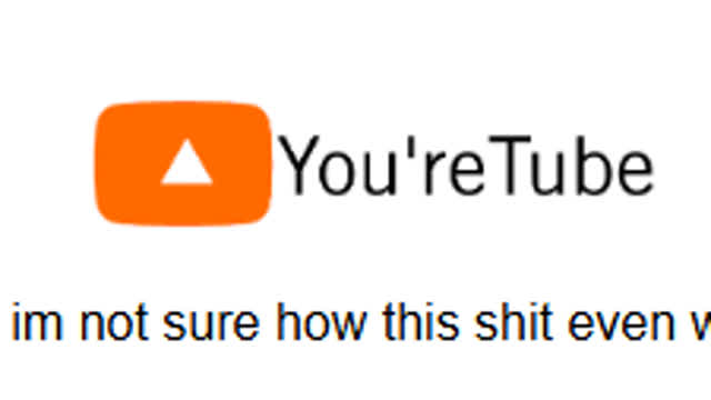 knockoff YouTube (You'reTube)