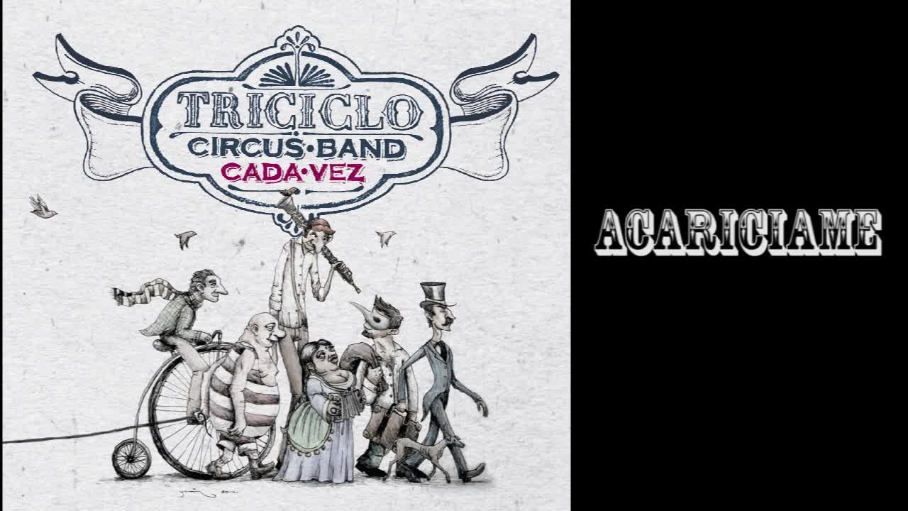 Triciclo Circus Band- Acariciame(720P_HD) Triciclo Circus Band- Acariciame(720P_HD)