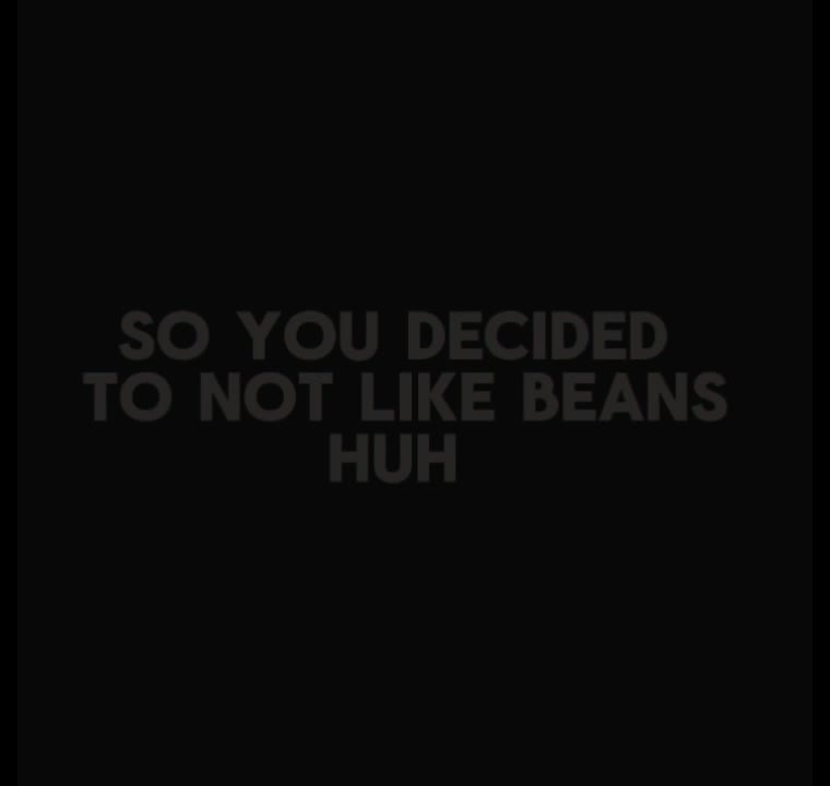 .youdonthatebeans