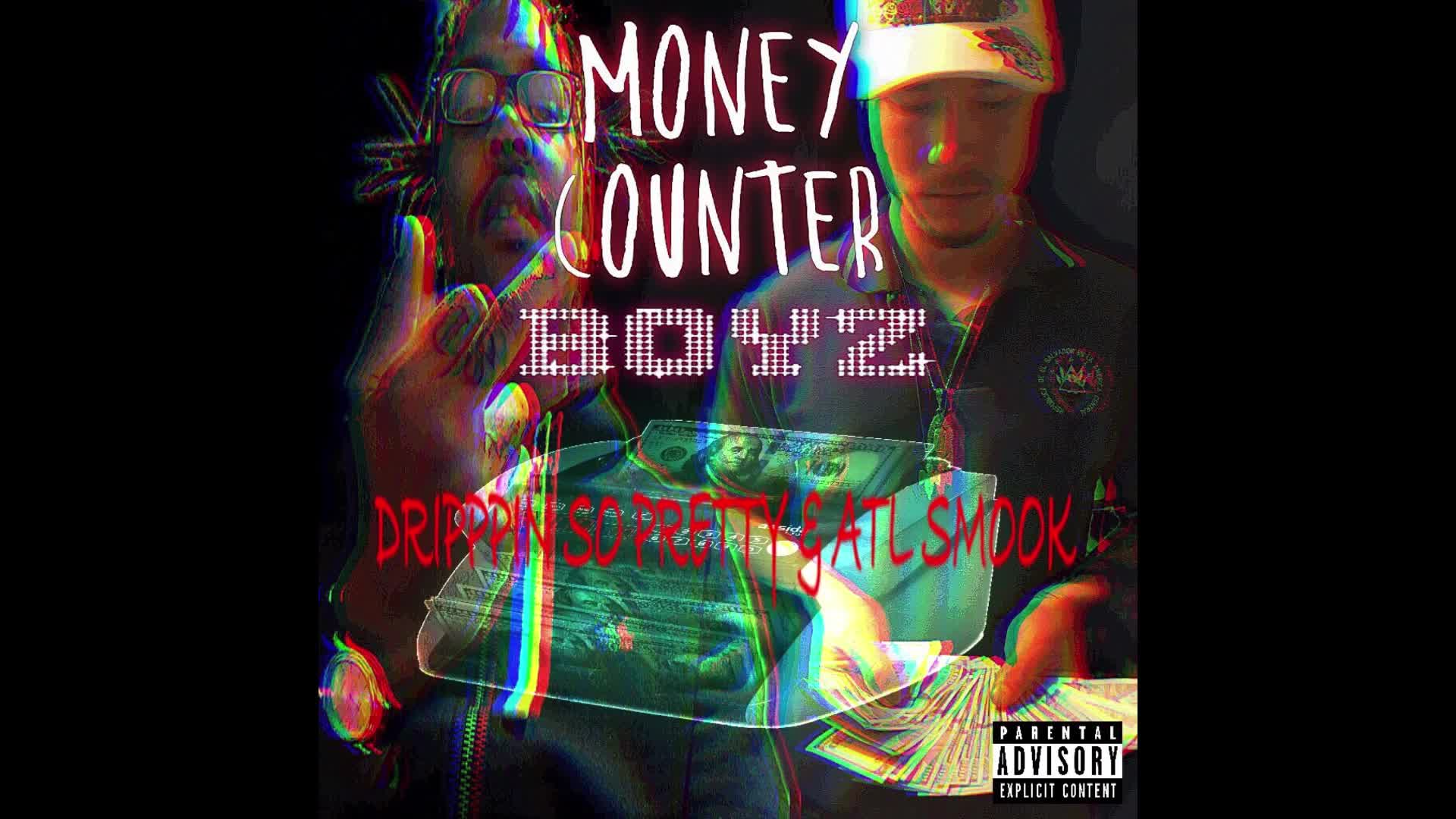 Drippin So Pretty x ATL Smook - MONEY COUNTER BOYZ [FULL EP]