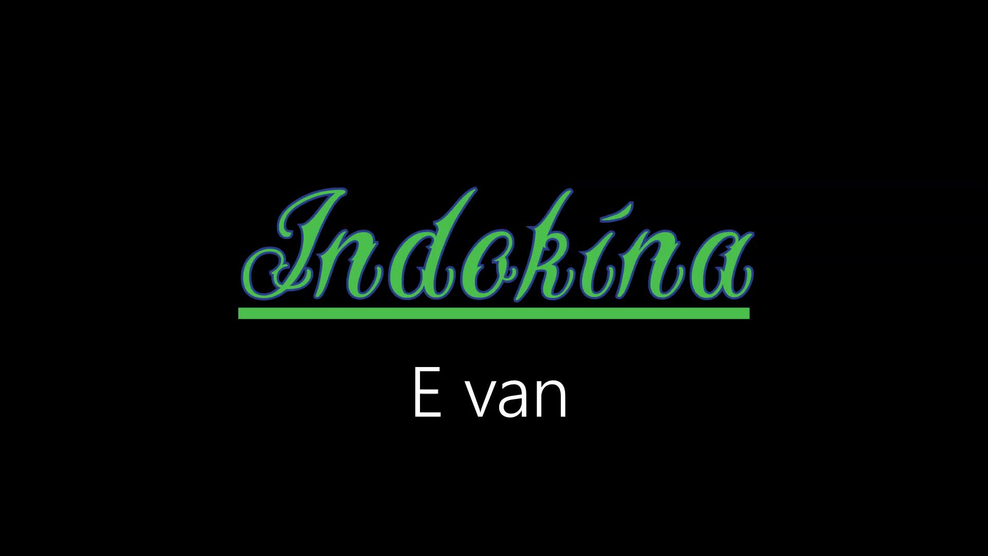 Indokína ¦ E van (hivatalos audió) Indokína ¦ E van (hivatalos audió)