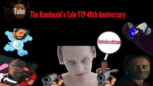 The Tales Of The Handmaids (YTP Collab Entry)