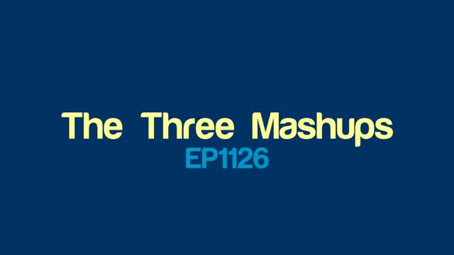 The Three Mashups
