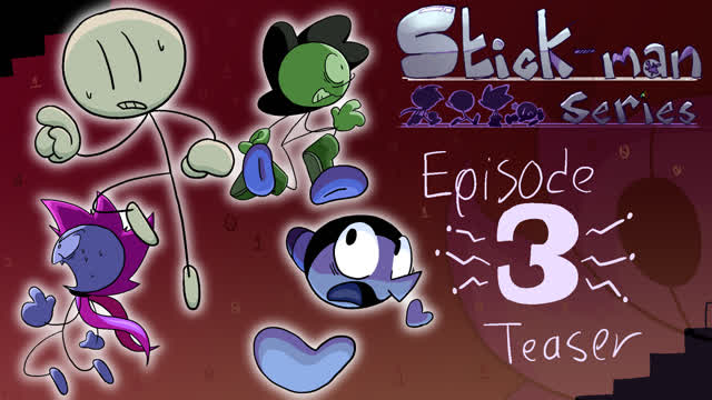 Stick-man Series Ep3 Teaser