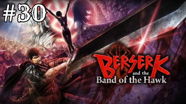 BERSERK and the Band of the Hawk ep. 30