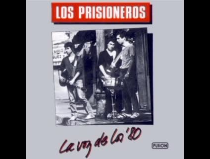 Los prisioneros - nunca quedas mal con nadie