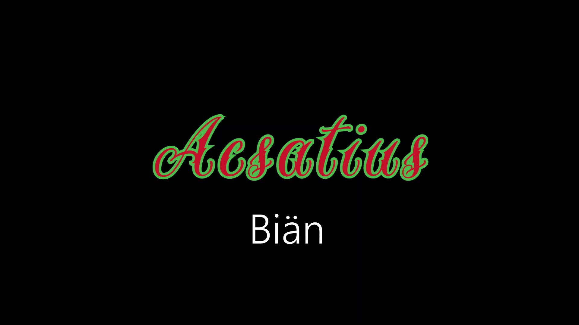 Acsatius ¦ Biän (officiäł auđió)