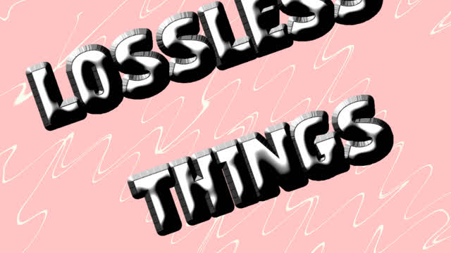 Lossless Things