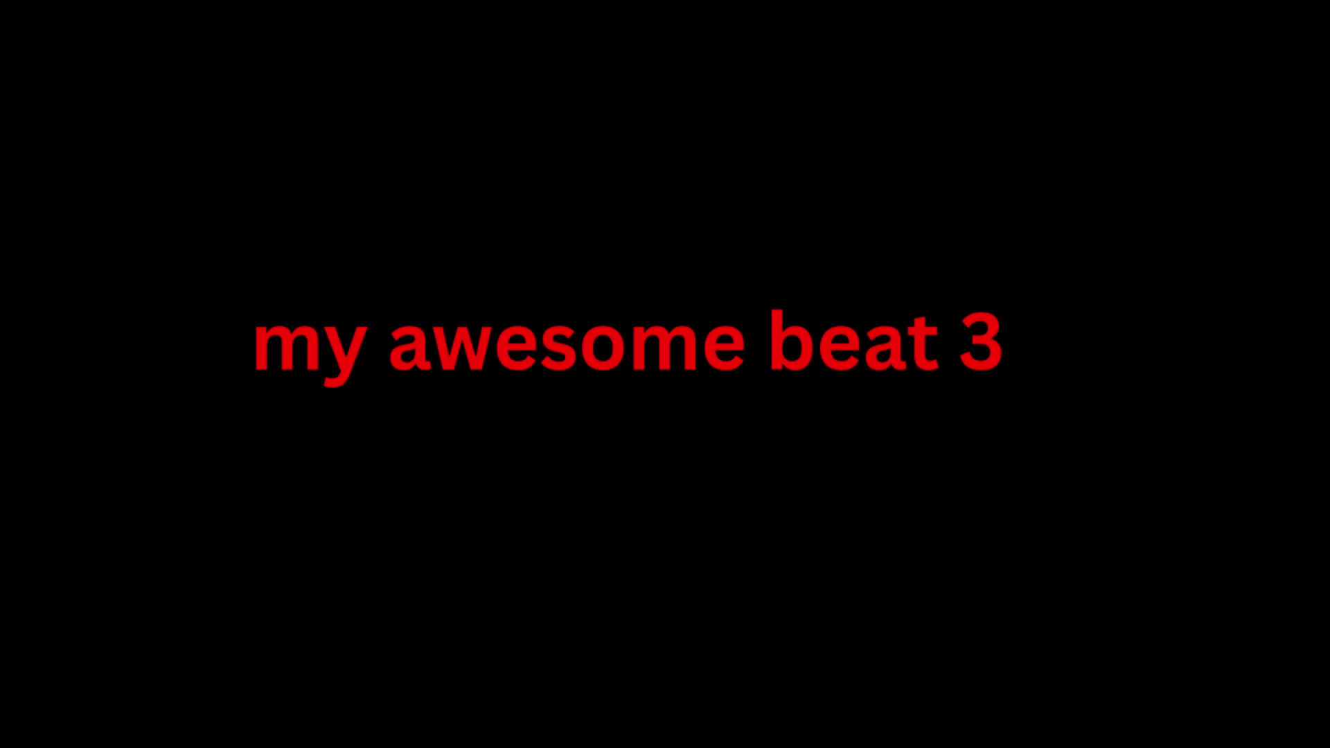 my awesome beat 3