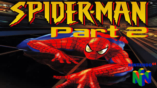 Spider-Man 2000 Nintendo 64 Gameplay Part 2