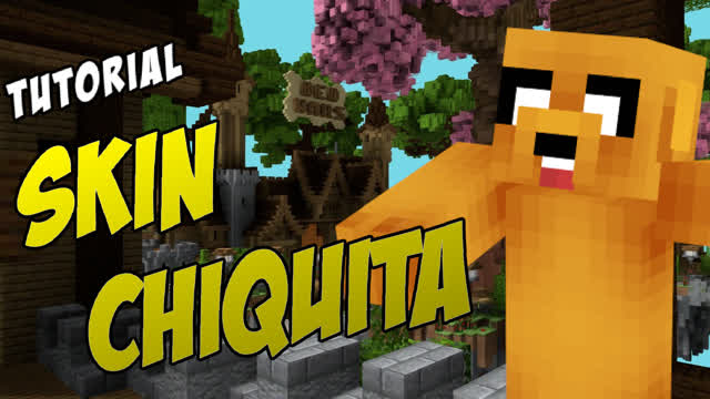 Tutorial Skin Chiquita - Tutoriales