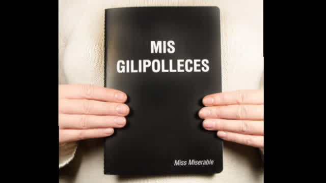 MIS GILIPOLLECES (He vuelto brotheeeerss)