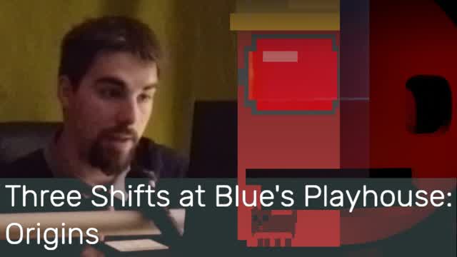 A wiki FNAF fiction - Three Shifts at Blue's Playhouse: Origins - Reading N°1