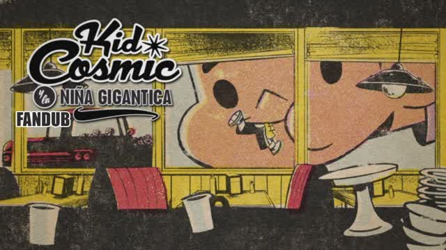La Niña Gigantica | Kid Cosmic and the Fandub of Fun