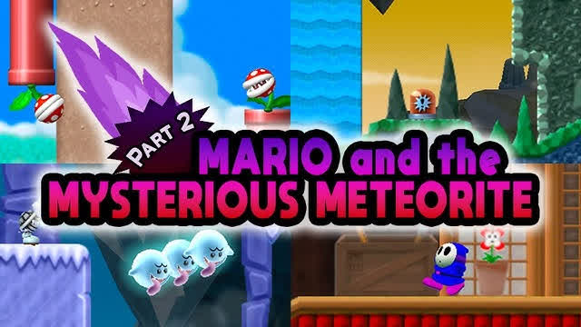 Mario and the Mysterious Meteorite - PART 2 [DOWNLOAD NOW] [REUPLOAD]