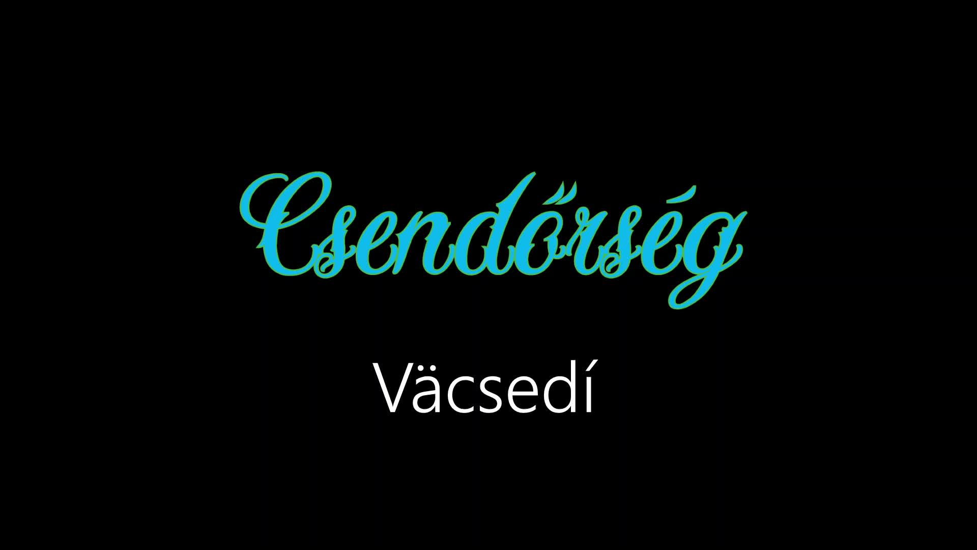 Csendőrség ¦ Väcsedí (officiäl audió) Csendőrség ¦ Väcsedí (officiäl audió)
