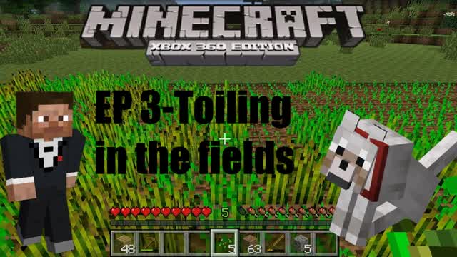Minecraft XBOX360 edition Lets Play ep3 Toiling in the fields Minecraft XBOX360 edition Lets Play ep3 Toiling in the fields