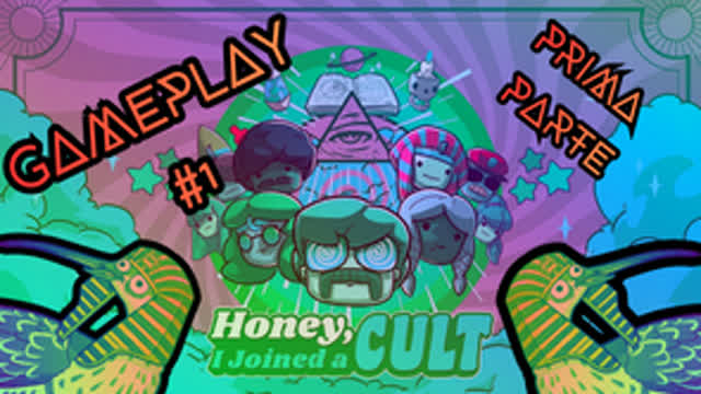 HONEY, I JOINED A CULT GAMEPLAY #1 - IL CULTO DEI CHIURLATI (PRIMA PARTE) HONEY, I JOINED A CULT GAMEPLAY #1 - IL CULTO DEI CHIURLATI (PRIMA PARTE)