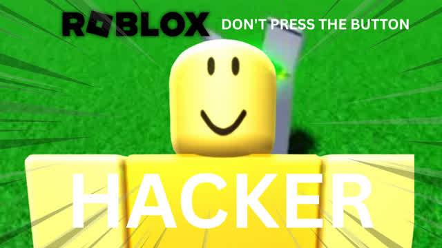 Don't Press The Button 4 (Roblox) | HACKER...