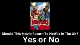Should Hoodwinked Return To Netflix In The UK?