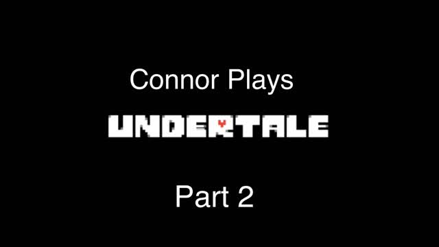 Undertale A Film (Part 2)