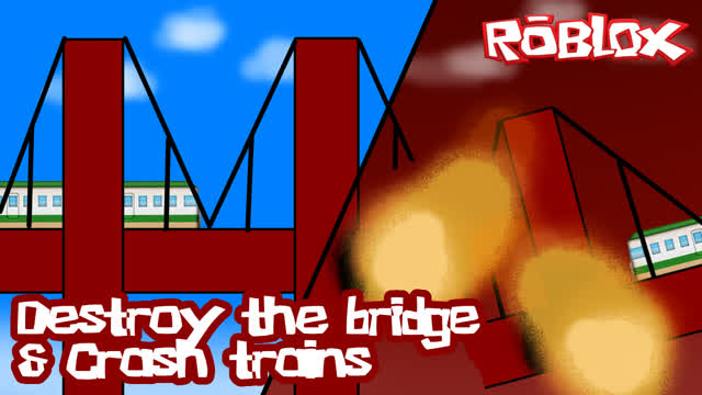 HOTCHOCOLATEDRINKER PLAYS ROBLOX: "Destroy the bridge & Crash trains"