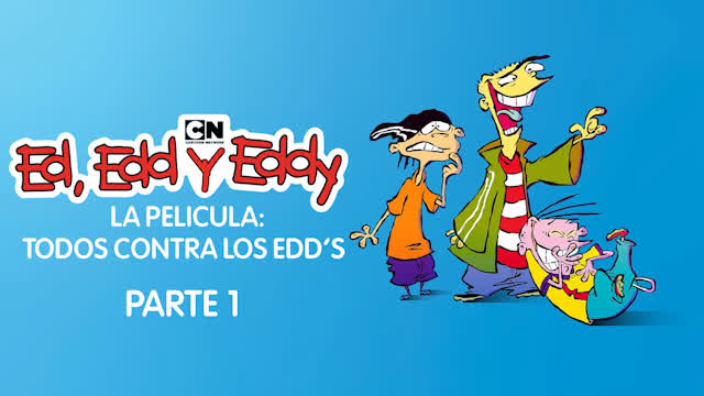 Ed, Edd y Eddy La Pelicula: Todos Contra Los Edd's - Parte 1 - Latino