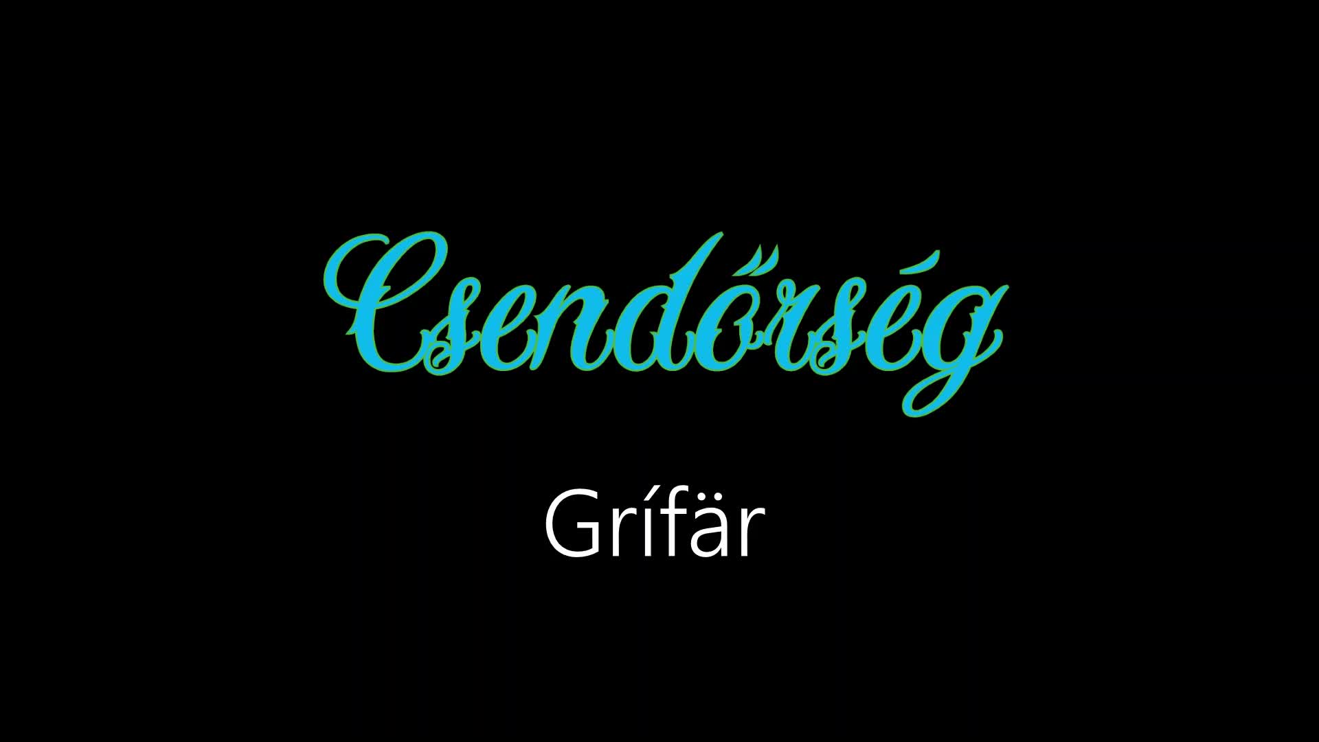 Csendőrség ¦ Grífär (officiäl audió)
