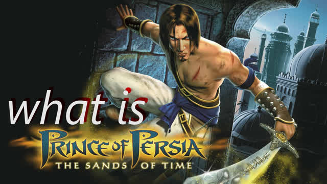 What is Prince of Persia: Sands of Time