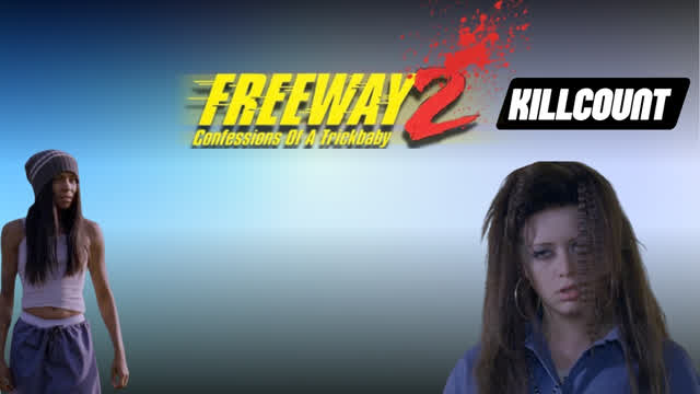 Freeway II: Confessions of a Trickbaby (1999) Killcount