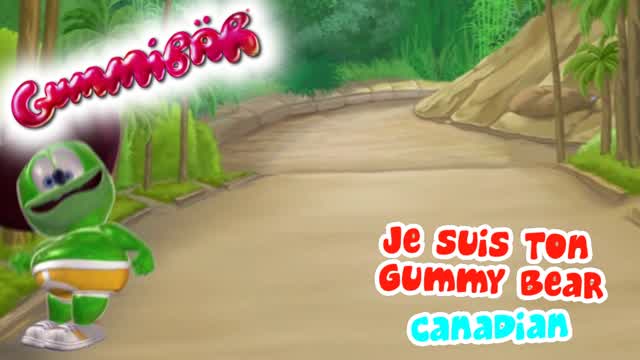 Je Suis Ton Gummy Bear - Full Canadian Version