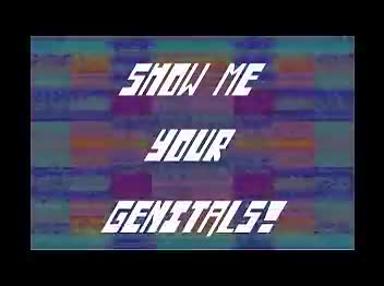 Show Me Your Genitals