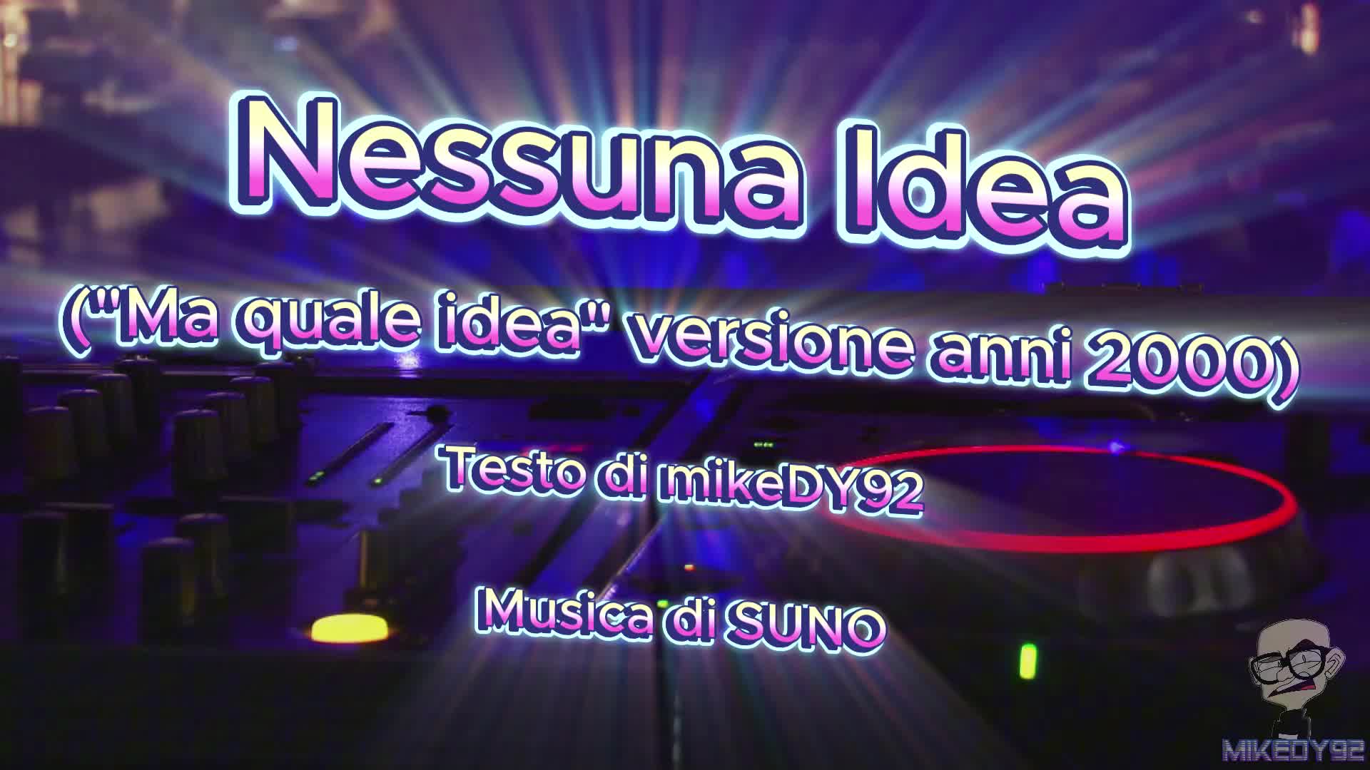 Nessuna idea (parodia di "Ma quale idea" ) Nessuna idea (parodia di "Ma quale idea" )