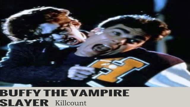 Buffy the Vampire Slayer (1992) Ultimate Killcount