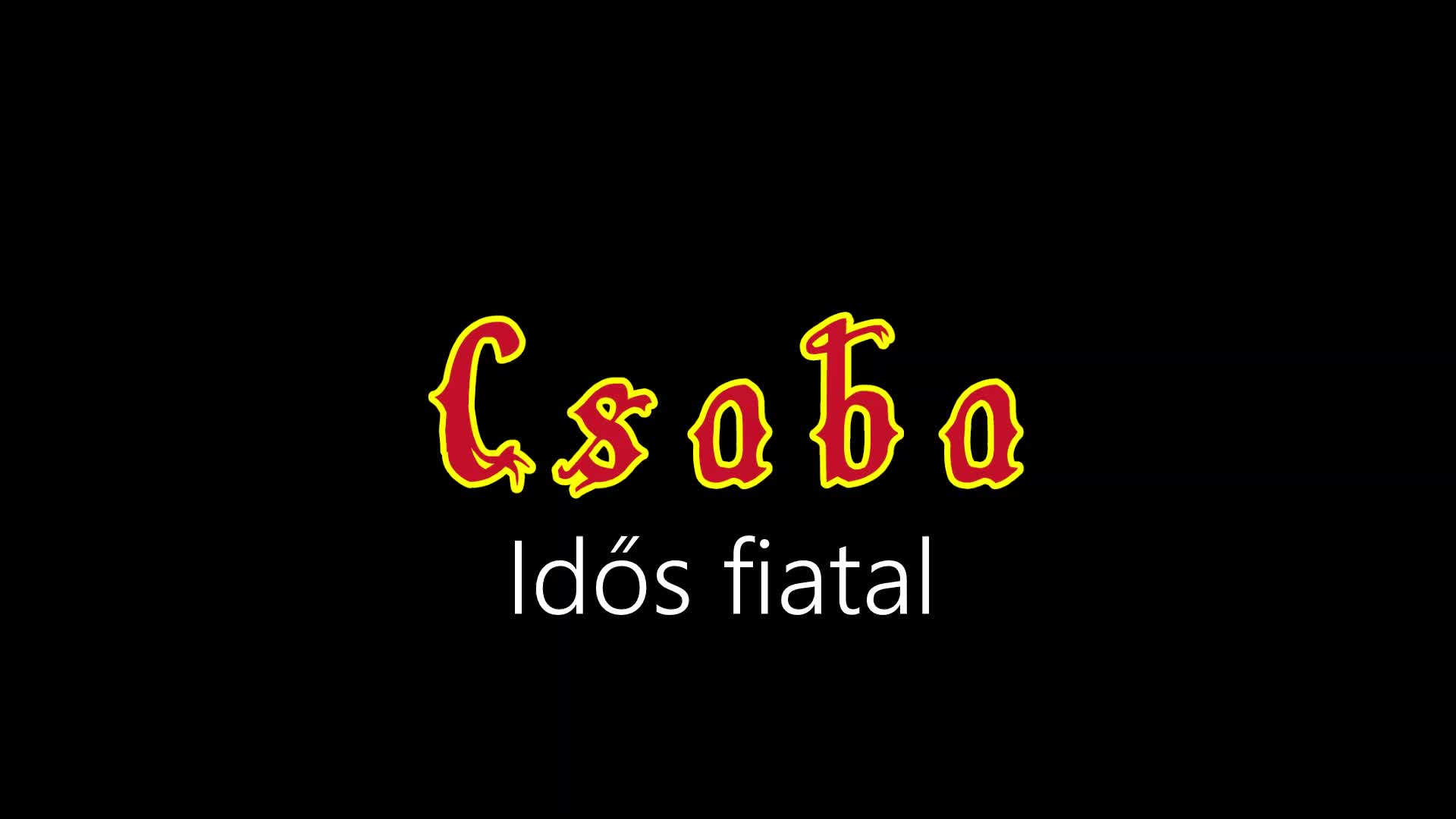 Csaba ¦ Idős fiatal (hivatalos audió)