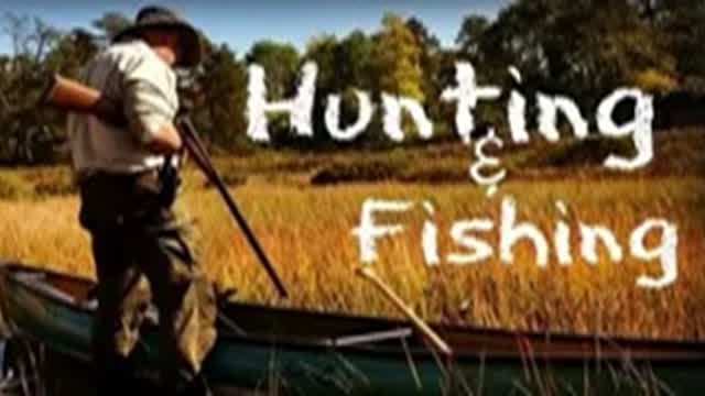 Hunting and Fishing