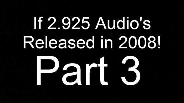If 2.925 Audio Released in 2008 Part 3