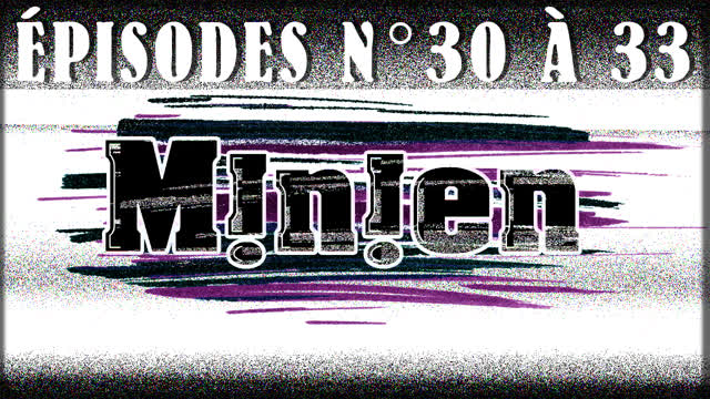 M!n!en - Épisodes n°30 à 33 (Remastérisés)